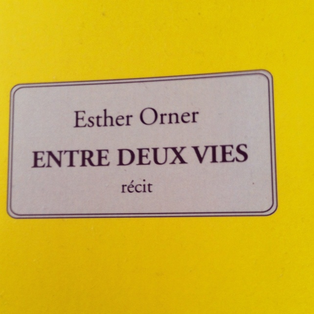 Entres Deux Vies d’Esther Orner