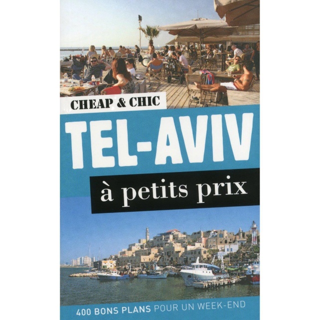 Cheap & Chic, le guide de Tel Aviv à petits prix
