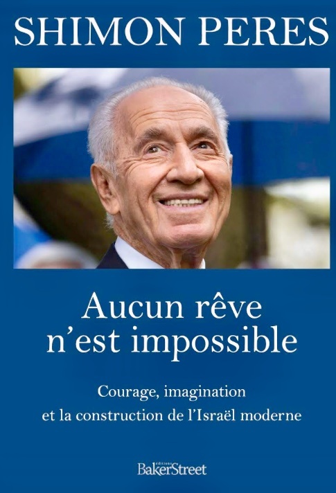 Le livre de Shimon Peres : Aucun rêve n’est impossible présenté par Tsvia Walden