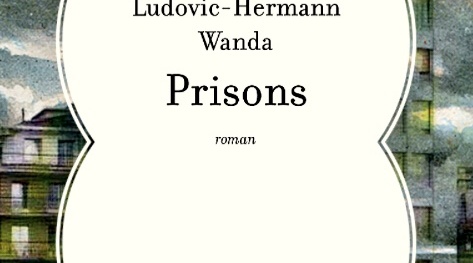 Prisons, de Ludovic-Hermann Wanda