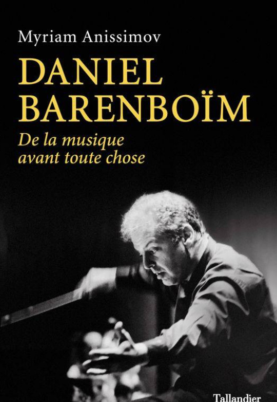 Daniel Barenboïm, De la Musique avant toute chose
