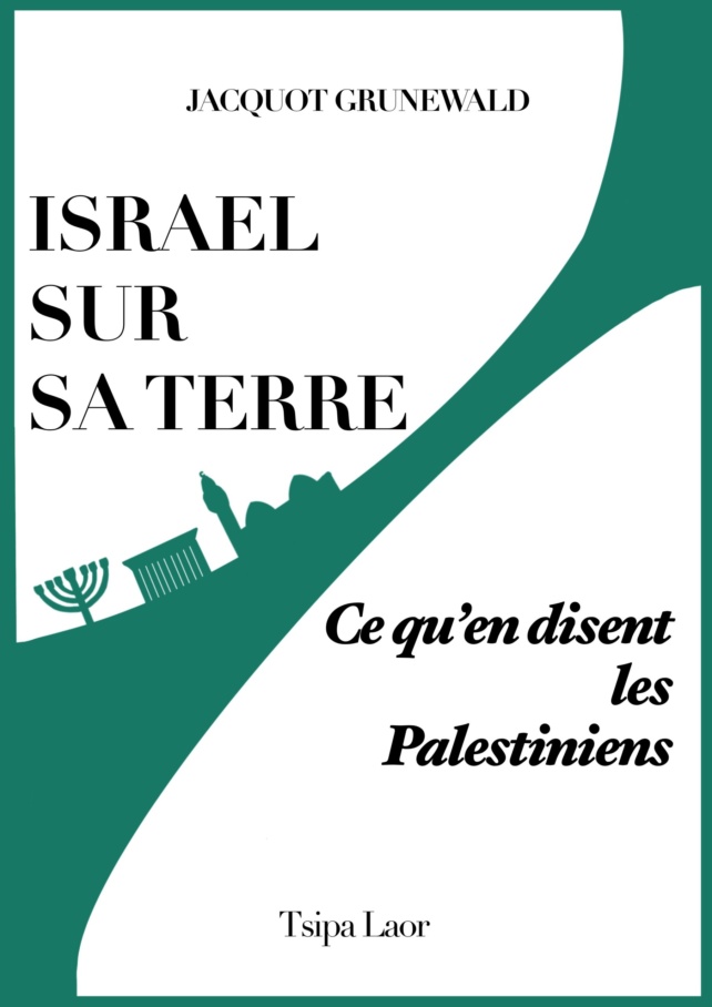 Israël sur sa terre, ce qu’en disent les Palestiniens, Jacquot Grunewald